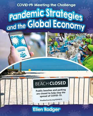Pandemic Strategies and the Global Economy - Ellen Rodger