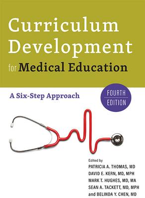 Curriculum Development for Medical Education: A Six-Step Approach - Patricia A. Thomas