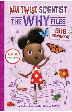Poza produsului Bug Bonanza! (ADA Twist, Scientist: Why Files #4) - Andrea Beaty