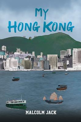 My Hong Kong - Malcolm Jack