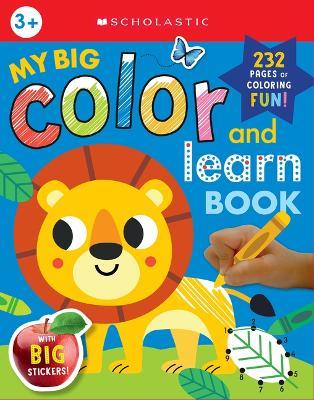 My Big Color & Learn Book: Scholastic Early Learners (Coloring Book) - Scholastic