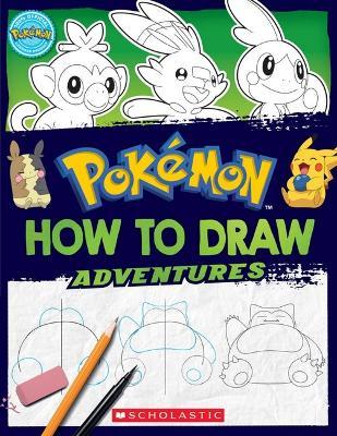 How to Draw Adventures (Pokémon) - Maria S. Barbo