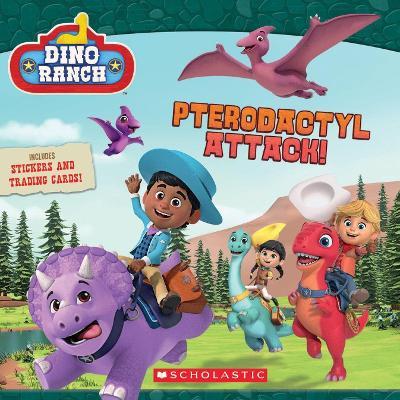 Pterodactyl Attack! (Dino Ranch) (Media Tie-In) - Meredith Rusu