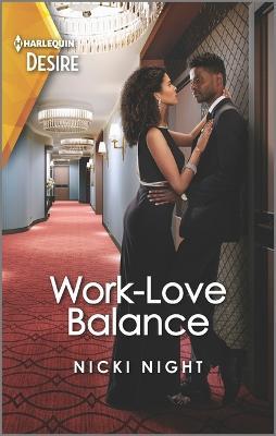 Work-Love Balance: An Enemies to Lovers Romance - Nicki Night