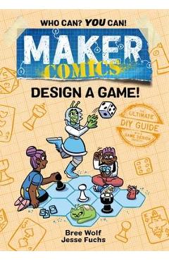Coperta cărții 'Maker Comics: Design a Game! - Bree Wolf'