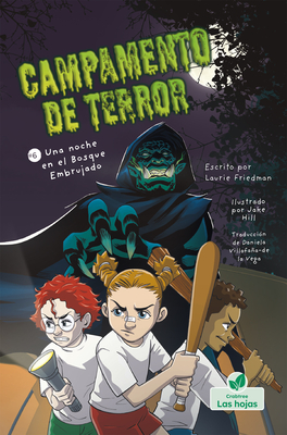 Una Noche En El Bosque Embrujado (a Campout in the Haunted Woods) - Laurie Friedman
