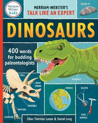 Dinosaurs: 400 Words for Budding Paleontologists - Ellen-thérèse Lamm