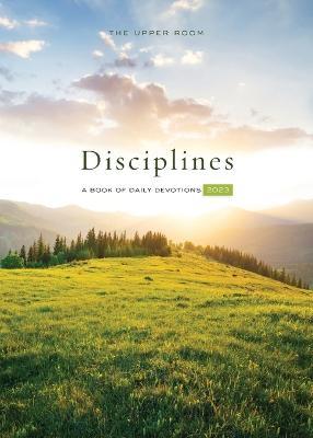 The Upper Room Disciplines: A Book of Daily Devotions 2023 - Michael S. Stephens