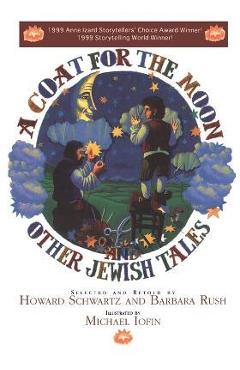 Coperta cărții 'A Coat for the Moon and Other Jewish Tales - Howard Schwartz'