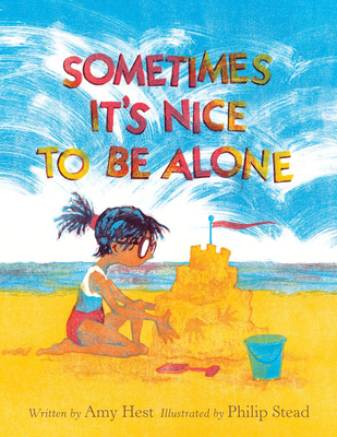 Sometimes It's Nice to Be Alone - Amy Hest