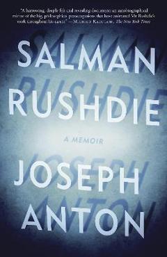 Coperta cărții 'Joseph Anton: A Memoir - Salman Rushdie'