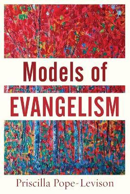 Models of Evangelism - Priscilla Pope-levison