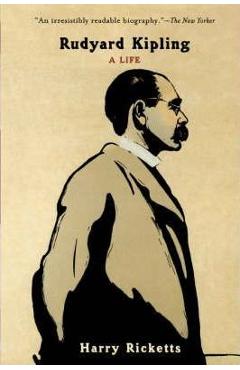 Poza produsului Rudyard Kipling: A Life - Harry Ricketts