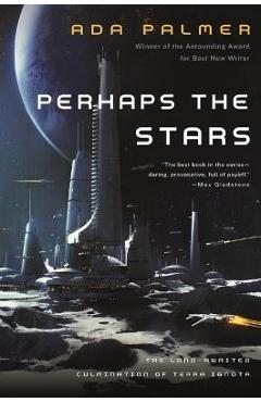 Perhaps the Stars - Ada Palmer
