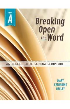 Coperta cărții 'Breaking Open the Word: Year a - Mary Deeley'