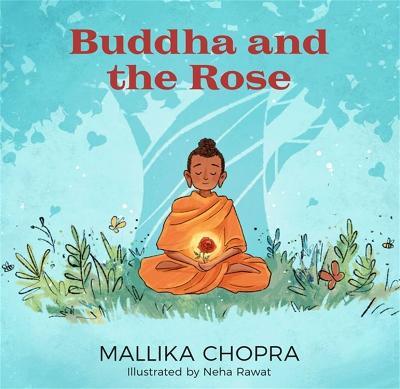 Buddha and the Rose - Mallika Chopra