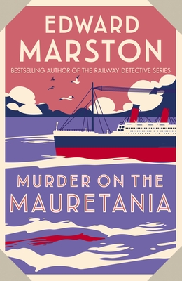 Murder on the Mauretania - Edward Marston