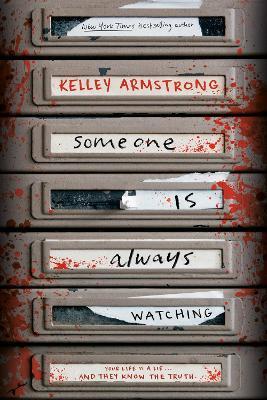 Someone Is Always Watching - Kelley Armstrong
