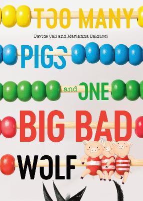 Too Many Pigs and One Big Bad Wolf: A Counting Story - Davide Cali