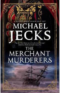 Coperta cărții 'The Merchant Murderers - Michael Jecks'
