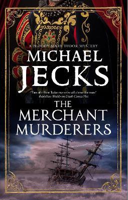 The Merchant Murderers - Michael Jecks