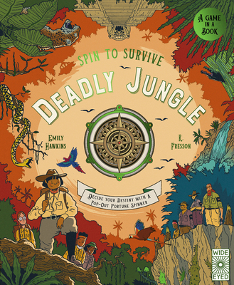 Spin to Survive: Deadly Jungle: Decide Your Destiny with a Pop-Out Fortune Spinner - Emily Hawkins
