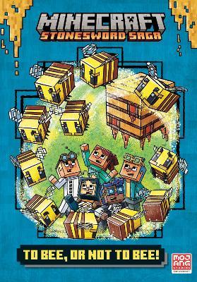 To Bee, or Not to Bee! (Minecraft Stonesword Saga #4) - Nick Eliopulos
