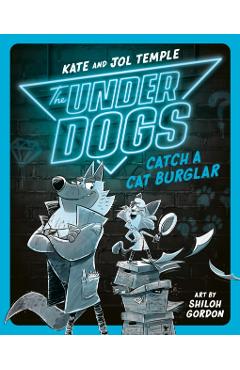 The Underdogs Catch a Cat Burglar - Kate Temple