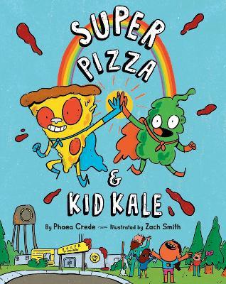 Super Pizza & Kid Kale - Phaea Crede