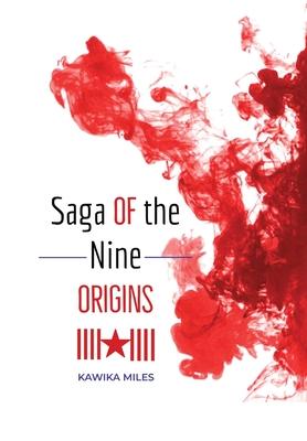 Saga of the Nine: Origins - Kawika Miles