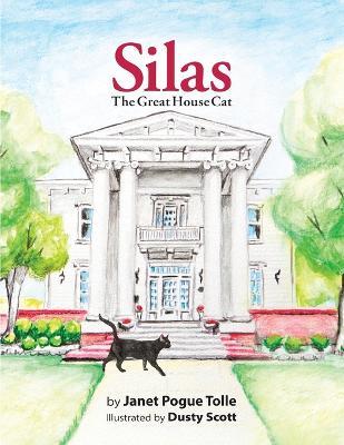 Silas The Great House Cat - Janet Pogue Tolle