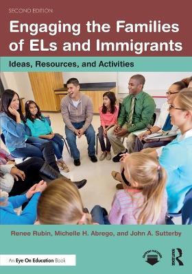 Engaging the Families of Els and Immigrants: Ideas, Resources, and Activities - Renee Rubin