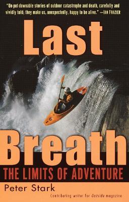 Coperta cărții 'Last Breath: The Limits of Adventure - Peter Stark'