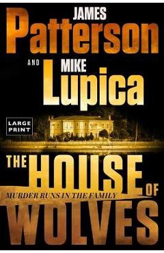 Coperta cărții 'The House of Wolves - James Patterson'