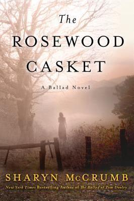 The Rosewood Casket: A Ballad Novel - Sharyn Mccrumb