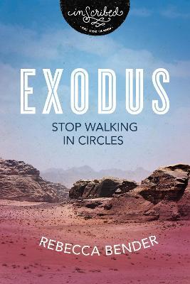 Exodus: Stop Walking in Circles - Rebecca Bender