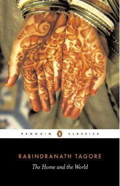 The Home and the World - Rabindranath Tagore