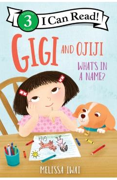 Gigi and Ojiji: What's in a Name? - Melissa Iwai