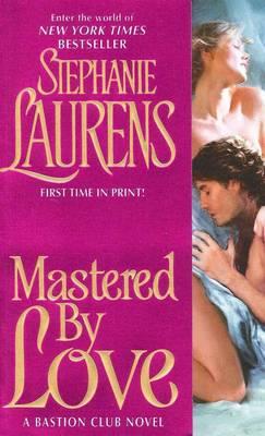 Mastered by Love - Stephanie Laurens