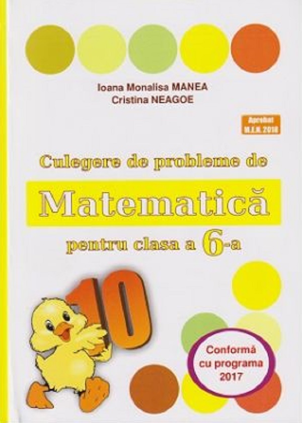 Culegere de probleme de matematica - Clasa 6 - Ioana Monalisa Manea, Cristina Neagoe