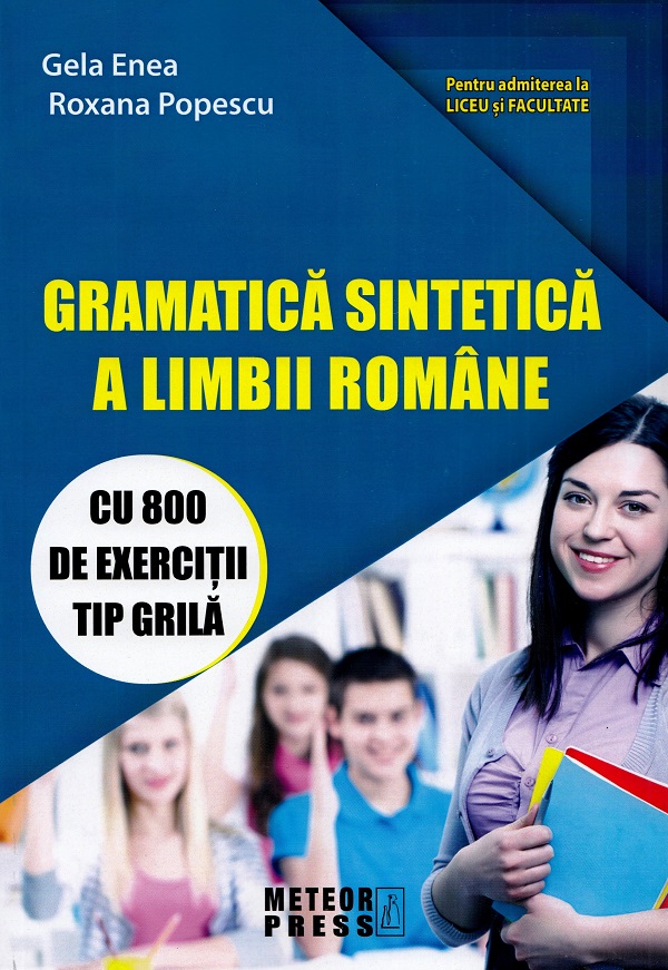 Gramatica sintetica a limbii romane - Gela Enea, Roxana Popescu