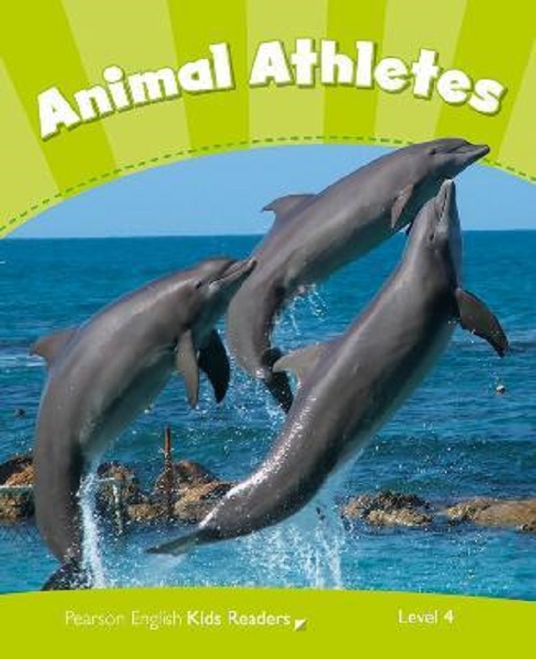 Animal Athletes Kids Readers Level 4 - Caroline Laidlaw