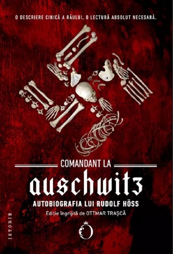 Comandant la Auschwitz. Autobiografia lui Rudolf Hoss - Rudolf Hoss