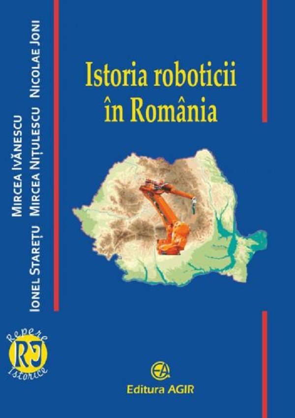 Istoria roboticii in Romania - Mircea Ivanescu, Ionel Staretu, Mircea Nitulescu, Nicolae Joni
