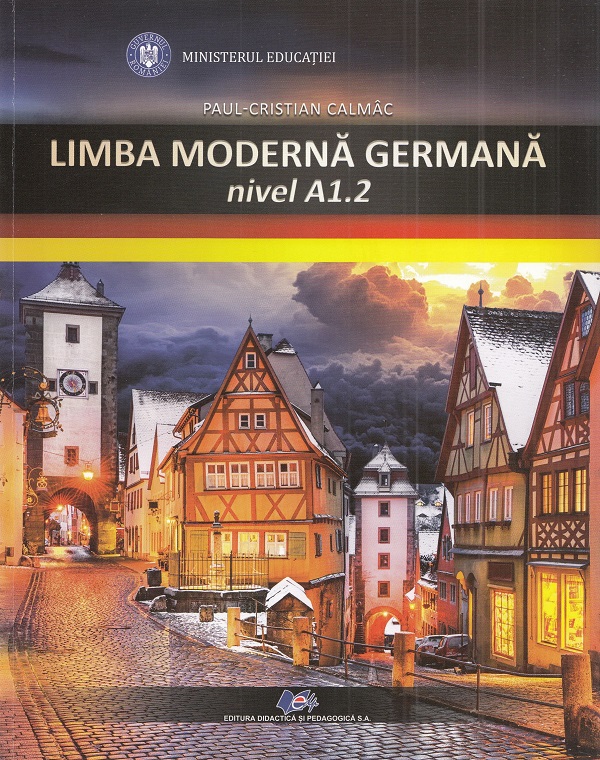 Limba moderna germana. Nivel A1.2 - Manual - Paul-Cristian Calmac