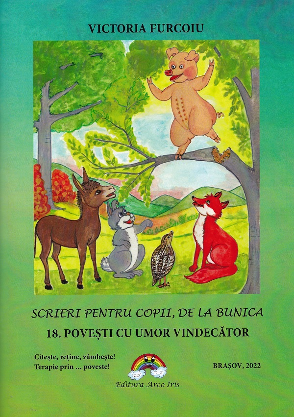 Scrieri pentru copii, de la bunica 18: Povesti cu umor vindecator - Victoria Furcoiu