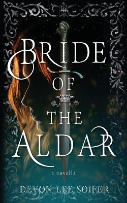 Bride of the Aldar: A Novella - Devon Lee Soifer