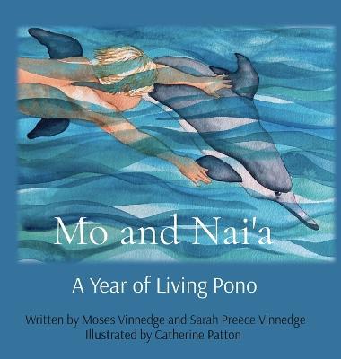 Mo and Nai'a: A Year of Living Pono - Sarah P. Vinnedge