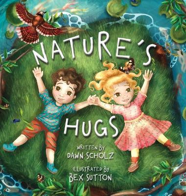 Nature's Hugs - Dawn Scholz