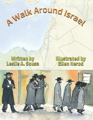 A Walk around Israel - Leslie A. Sousa
